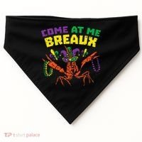 Come At Me Breaux Crawfish Beads Funny Mardi Gras Carnival (1) USA-Made Doggie Bandana thumb 0