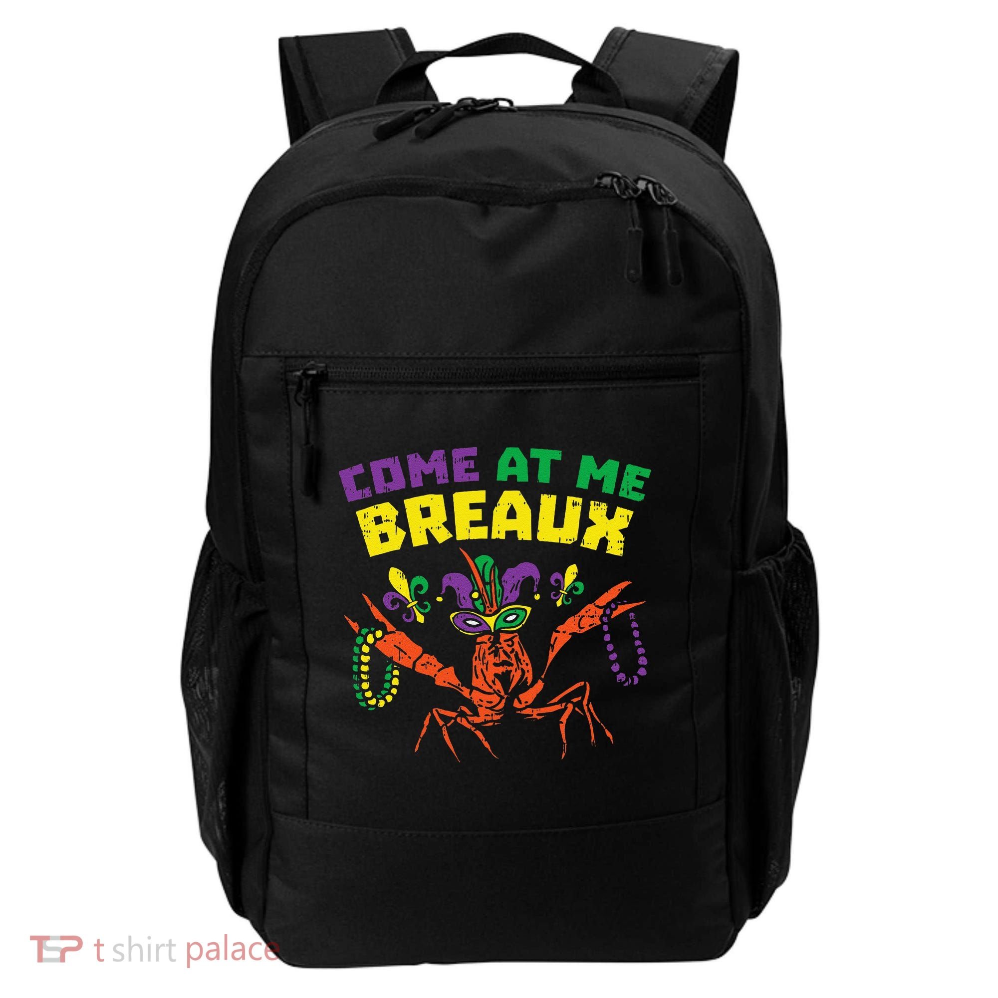 Come At Me Breaux Crawfish Beads Funny Mardi Gras Carnival (1) Backpack