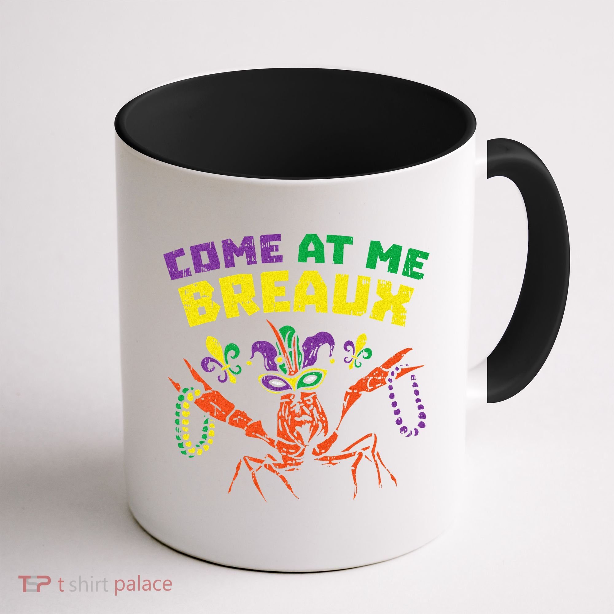 Come At Me Breaux Crawfish Beads Funny Mardi Gras Carnival (1) Coffee Mug