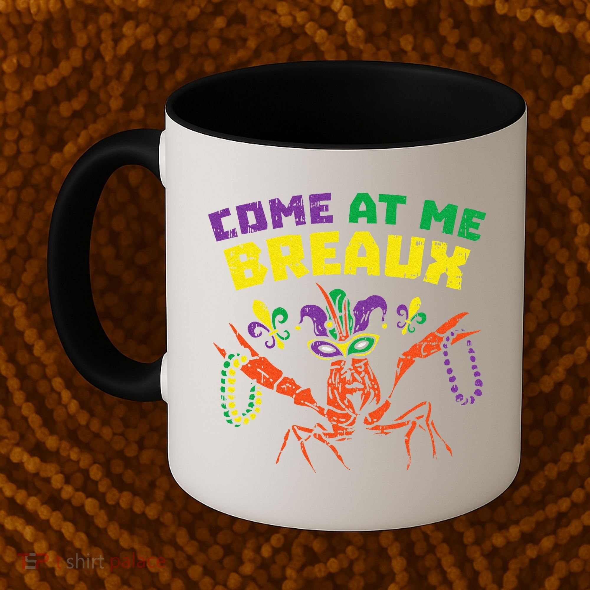 Come At Me Breaux Crawfish Beads Funny Mardi Gras Carnival (1) Coffee Mug