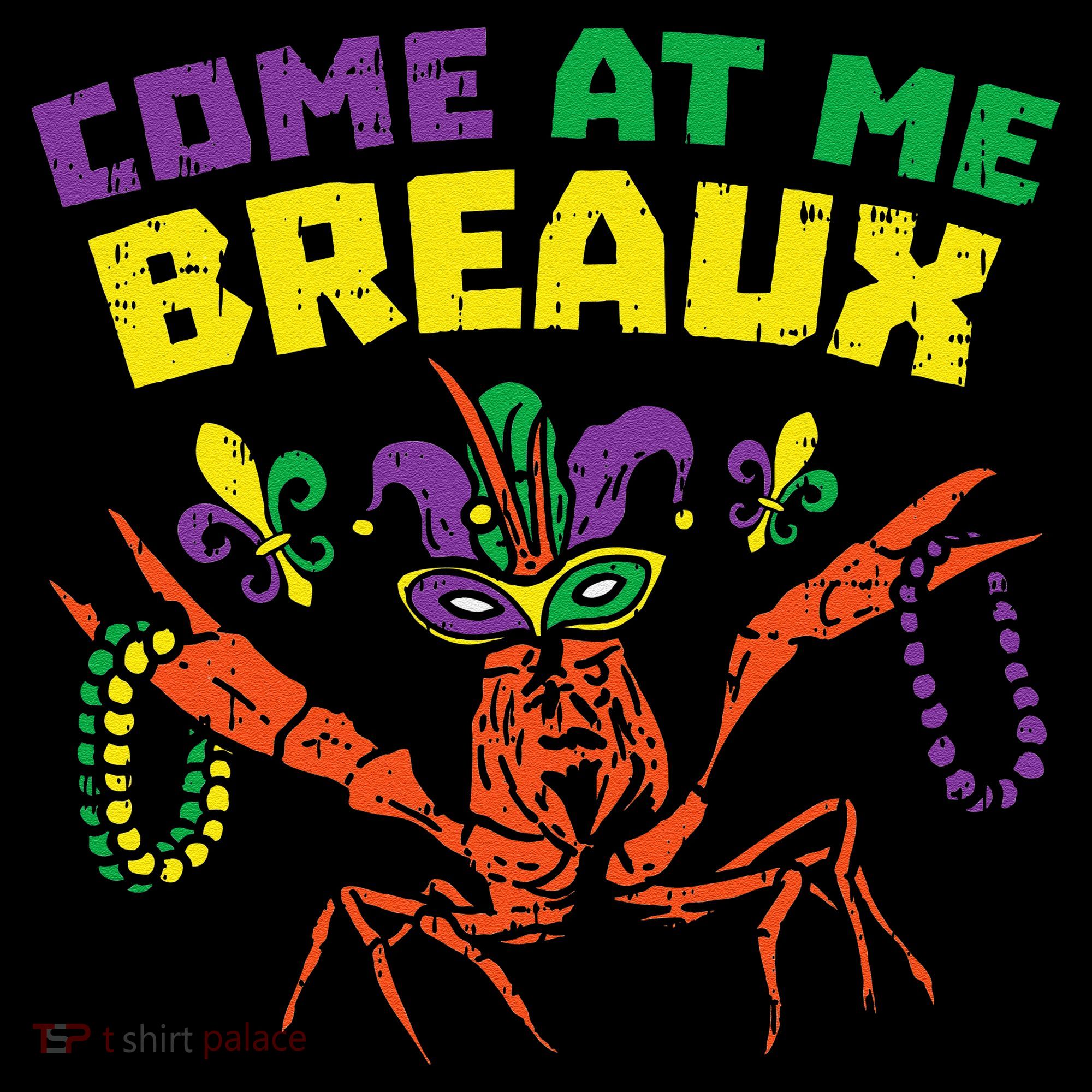 Come At Me Breaux Crawfish Beads Funny Mardi Gras Carnival (1) Coffee Mug