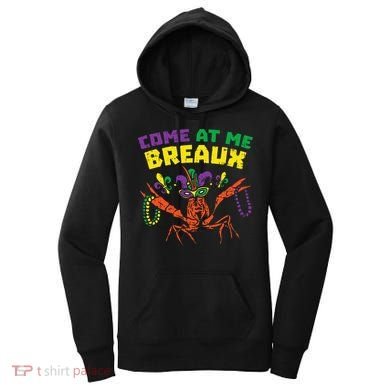 Come At Me Breaux Crawfish Beads Funny Mardi Gras Carnival (1) Women's Hoodie