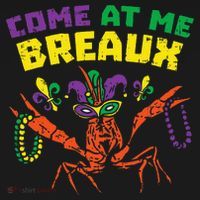 Come At Me Breaux Crawfish Beads Funny Mardi Gras Carnival (1) Women's Hoodie thumb 2