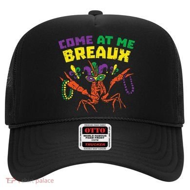 Come At Me Breaux Crawfish Beads Funny Mardi Gras Carnival (1) Hat