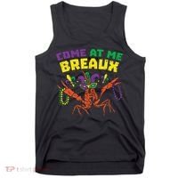 Come At Me Breaux Crawfish Beads Funny Mardi Gras Carnival (1) Tank Top thumb 0