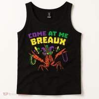 Come At Me Breaux Crawfish Beads Funny Mardi Gras Carnival (1) Tank Top thumb 2