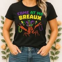Come At Me Breaux Crawfish Beads Funny Mardi Gras Carnival (1) Women's T-Shirt thumb 2