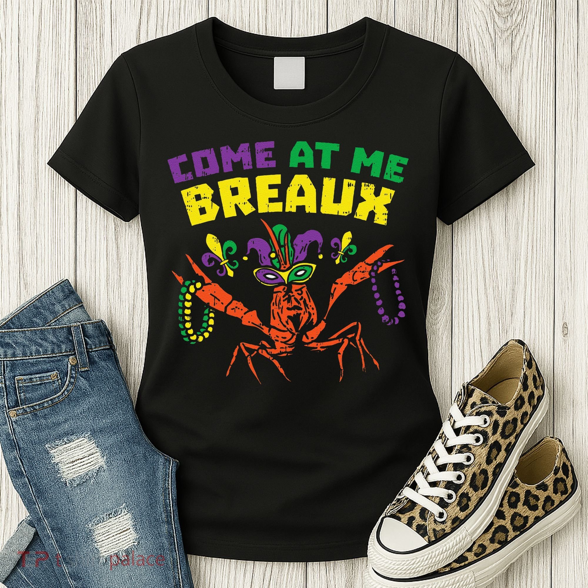 Come At Me Breaux Crawfish Beads Funny Mardi Gras Carnival (1) Women's T-Shirt