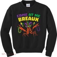 Come At Me Breaux Crawfish Beads Funny Mardi Gras Carnival (1) Kids Sweatshirt thumb 0