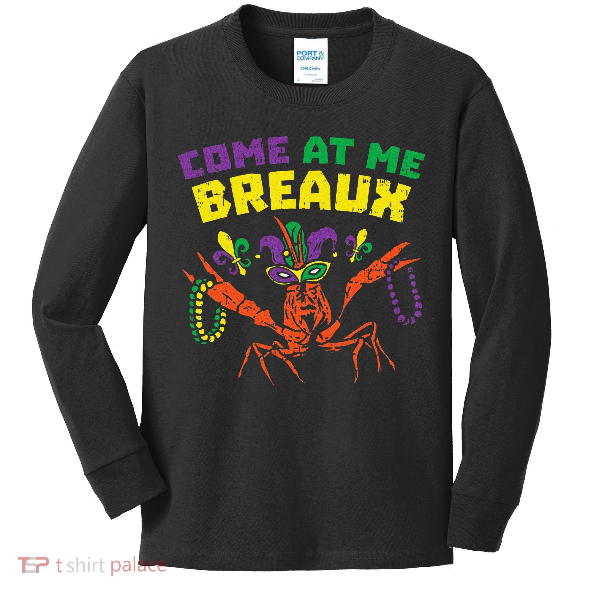 Come At Me Breaux Crawfish Beads Funny Mardi Gras Carnival (1) Kids Long Sleeve Shirt