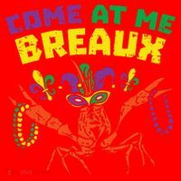 Come At Me Breaux Crawfish Beads Funny Mardi Gras Carnival (1) Santa Hat thumb 1