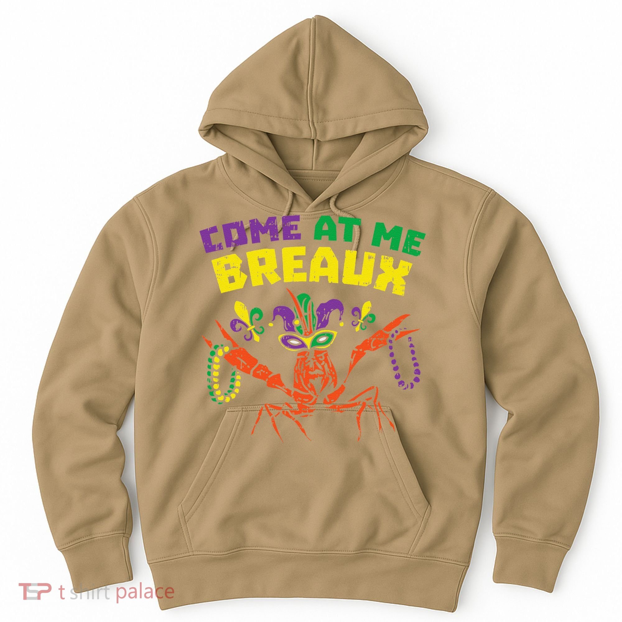 Come At Me Breaux Crawfish Beads Funny Mardi Gras Carnival (1) Hoodie