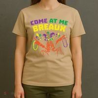 Come At Me Breaux Crawfish Beads Funny Mardi Gras Carnival (1) T-Shirt thumb 4
