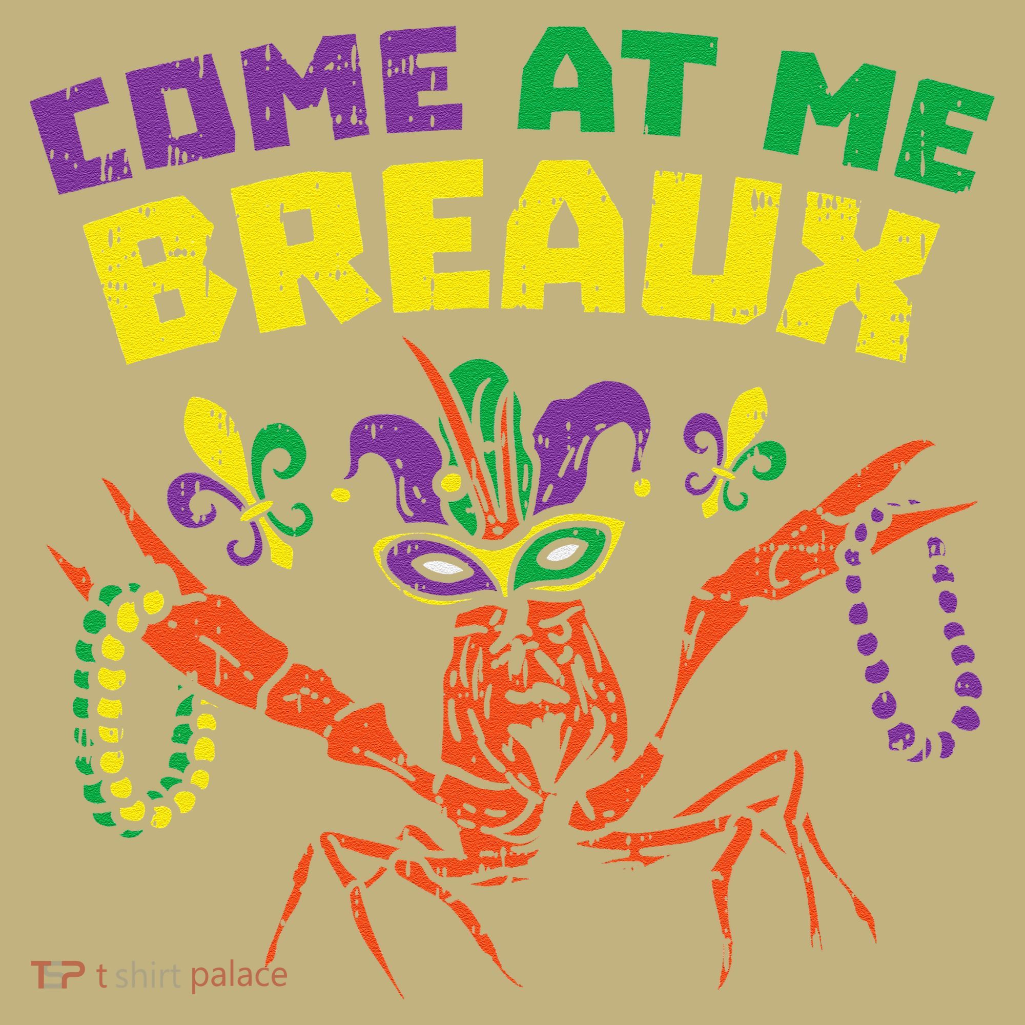 Come At Me Breaux Crawfish Beads Funny Mardi Gras Carnival (1) Mousepad