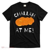 Challah at Me Rosh Hashanah Jewish Hanukkah T-Shirt thumb 0
