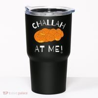 Challah at Me Rosh Hashanah Jewish Hanukkah Tumbler thumb 0