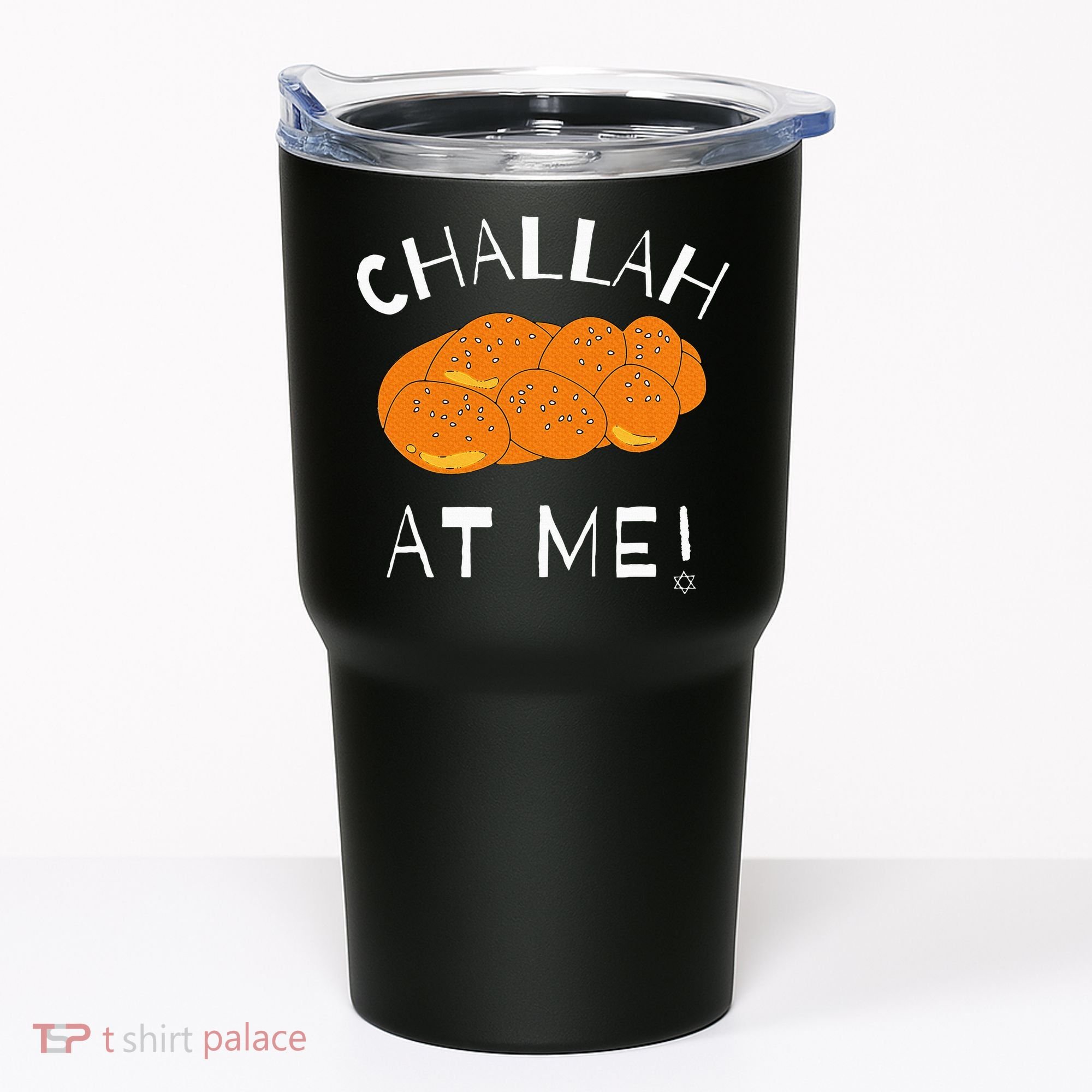 Challah at Me Rosh Hashanah Jewish Hanukkah Tumbler