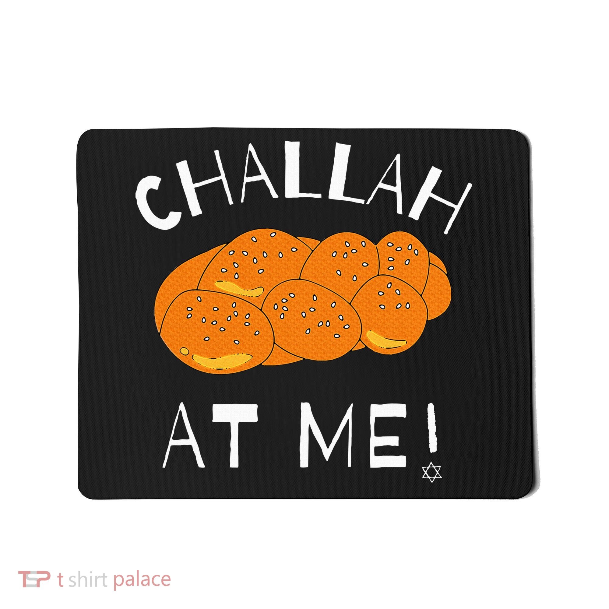 Challah at Me Rosh Hashanah Jewish Hanukkah Mousepad