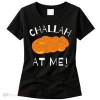 Challah at Me Rosh Hashanah Jewish Hanukkah Women's T-Shirt thumb 0