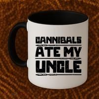 Cannibals Ate My Uncle Biden Funny Saying Coffee Mug thumb 2