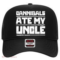 Cannibals Ate My Uncle Biden Funny Saying Hat thumb 0