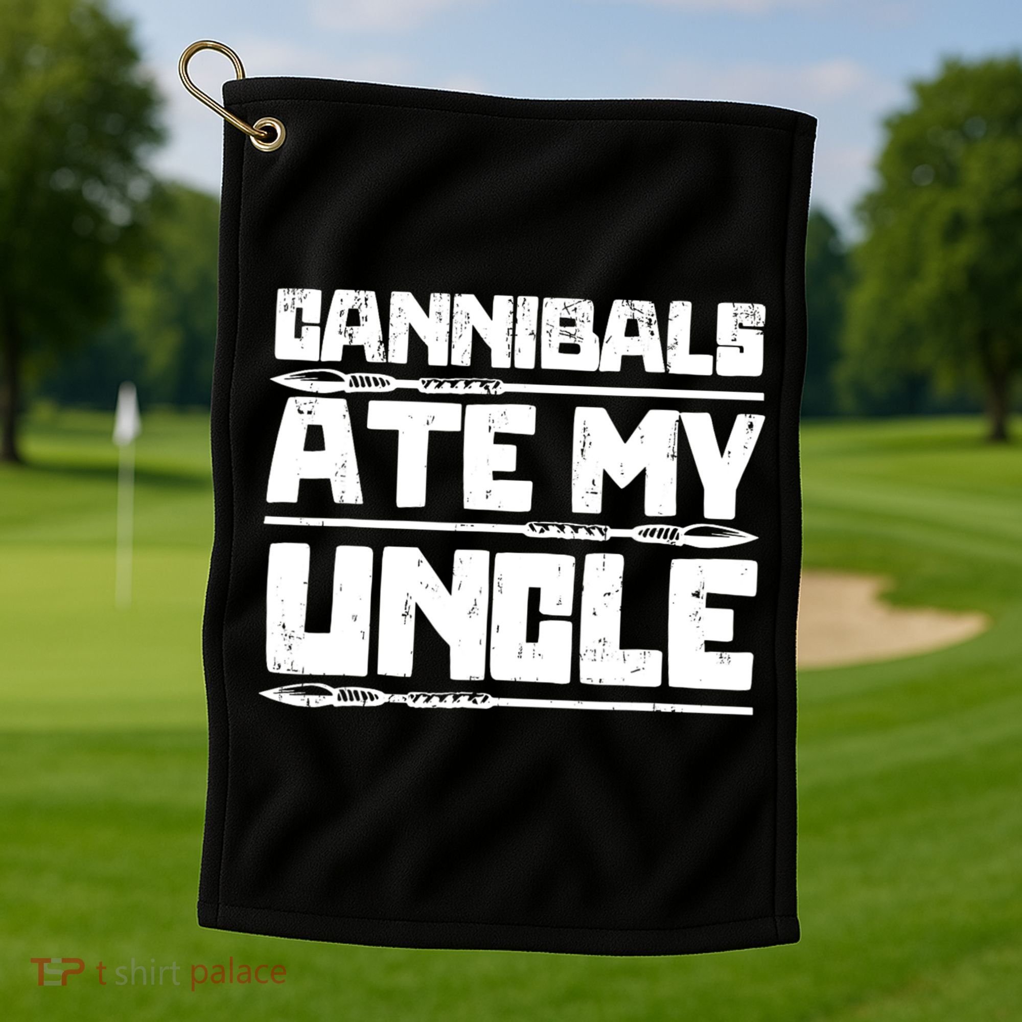 Cannibals Ate My Uncle Biden Funny Saying Golf Towel