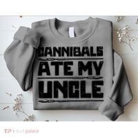 Cannibals Ate My Uncle Biden Funny Saying Sweatshirt thumb 2