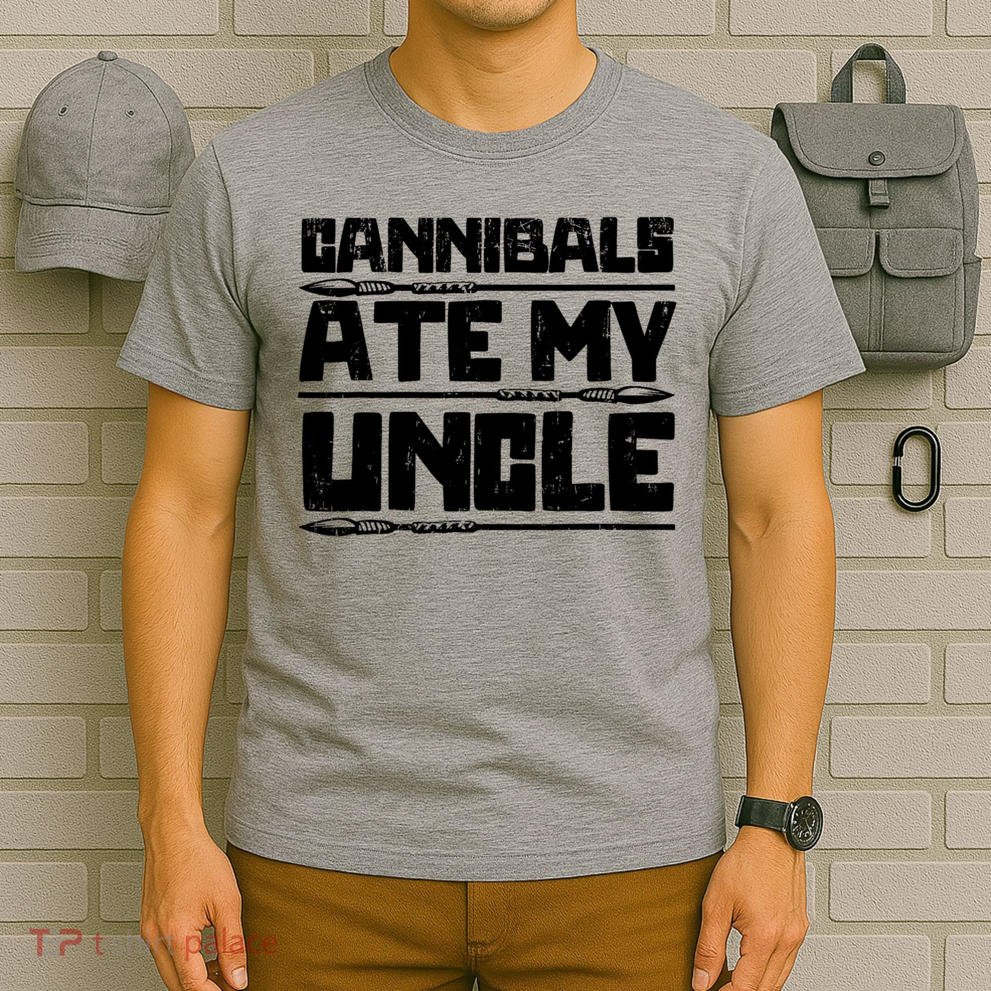 Cannibals Ate My Uncle Biden Funny Saying T-Shirt