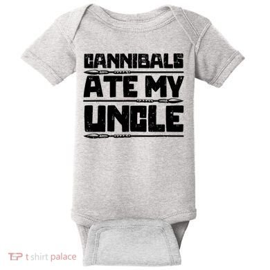 Cannibals Ate My Uncle Biden Funny Saying Baby Bodysuit