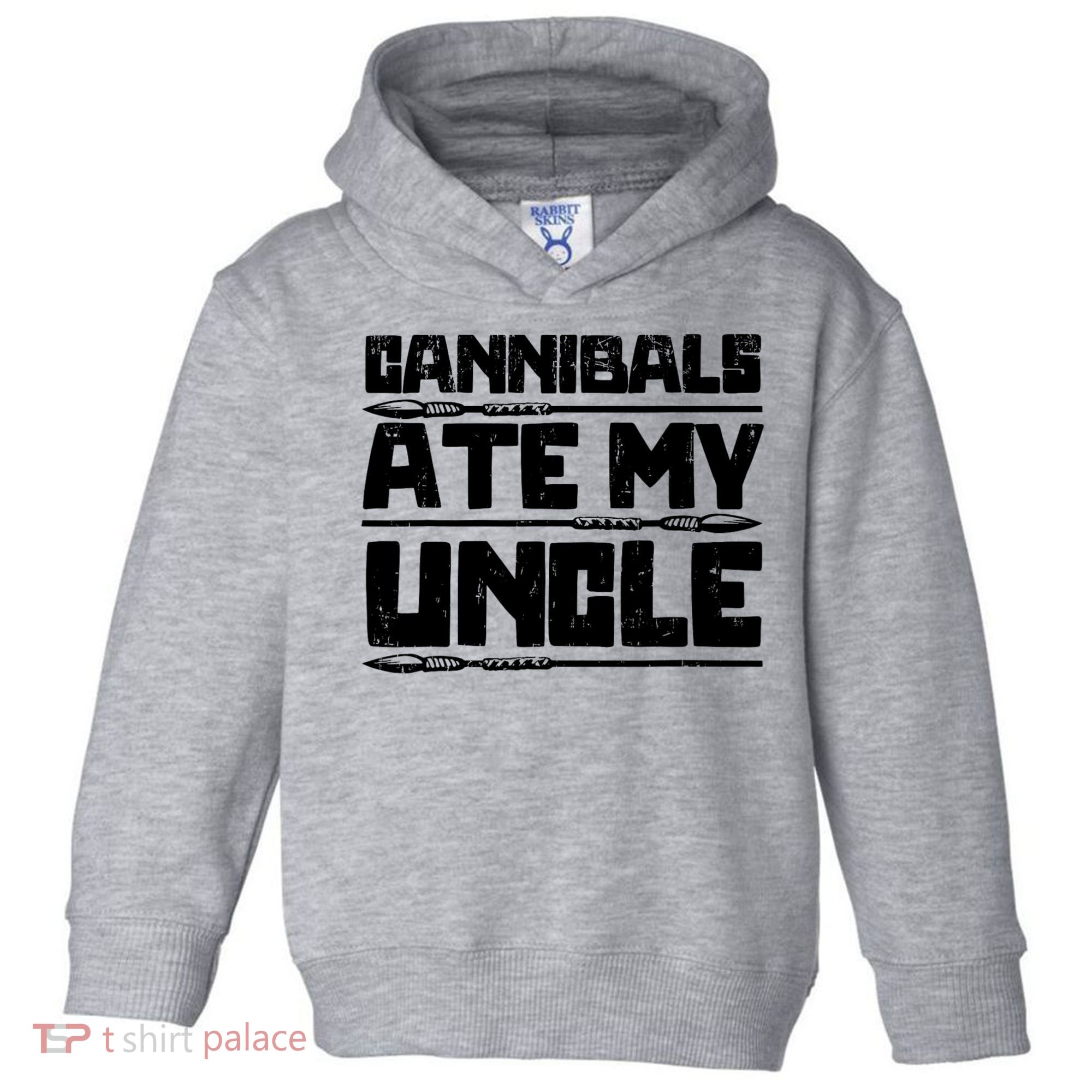 Cannibals Ate My Uncle Biden Funny Saying Toddler Hoodie