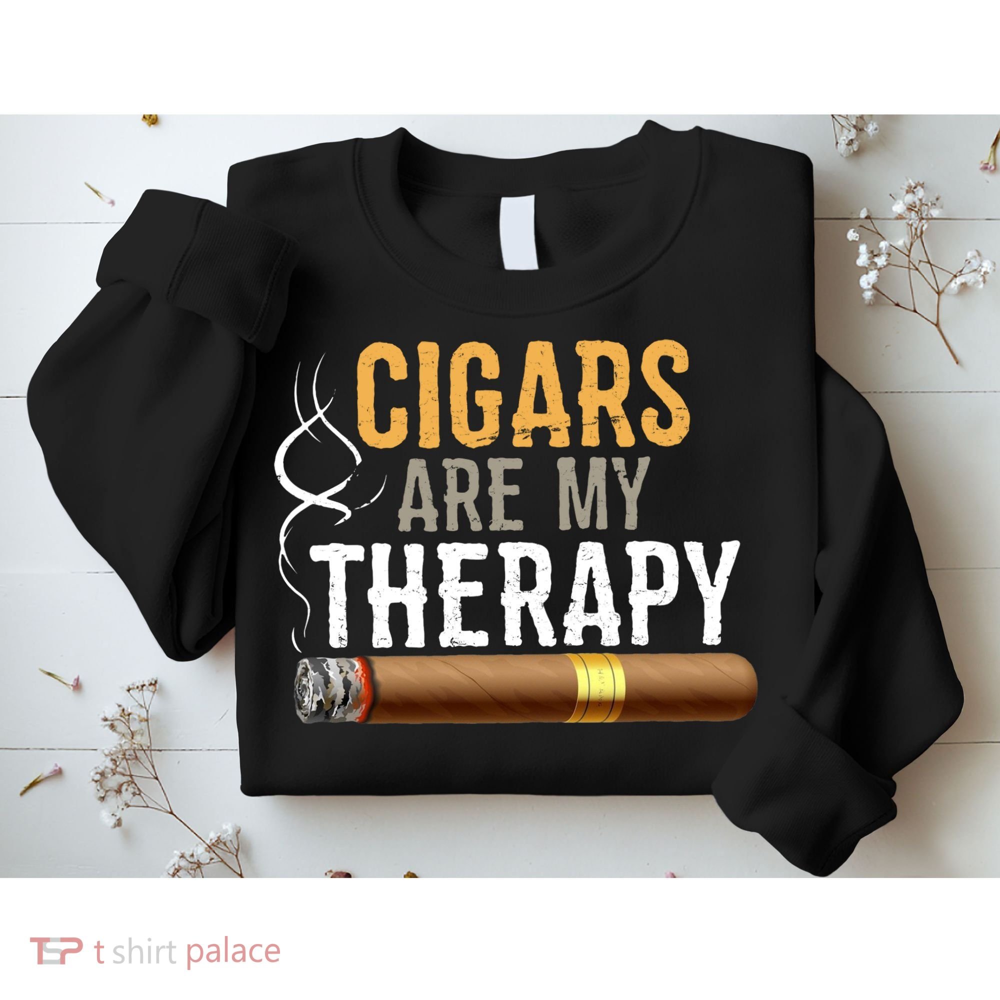 Cigars Are My Therapy Funny Humor Smoking Lover Sweatshirt