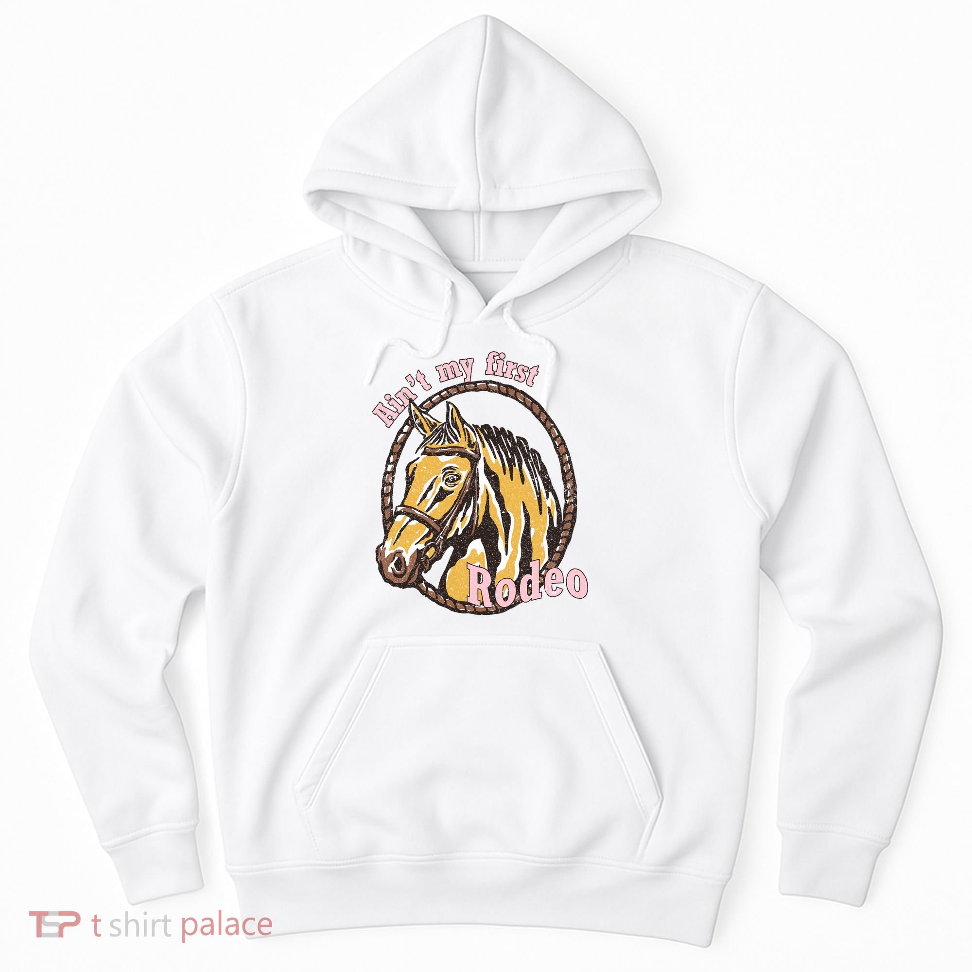 Cowboy Ain't My First Rodeo Hoodie