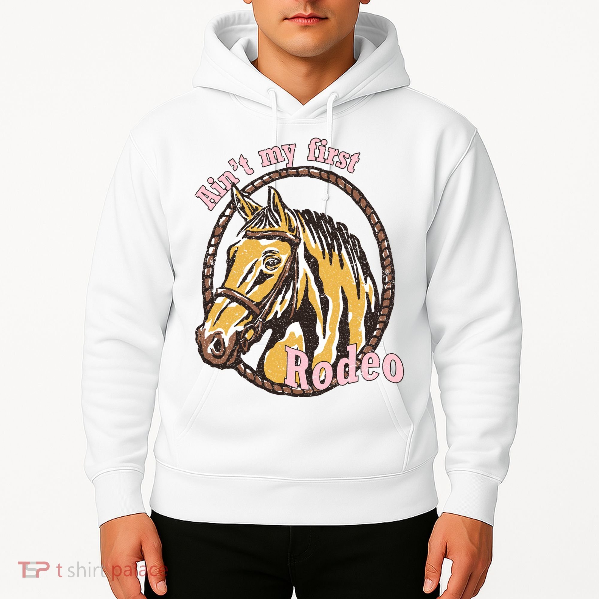 Cowboy Ain't My First Rodeo Hoodie