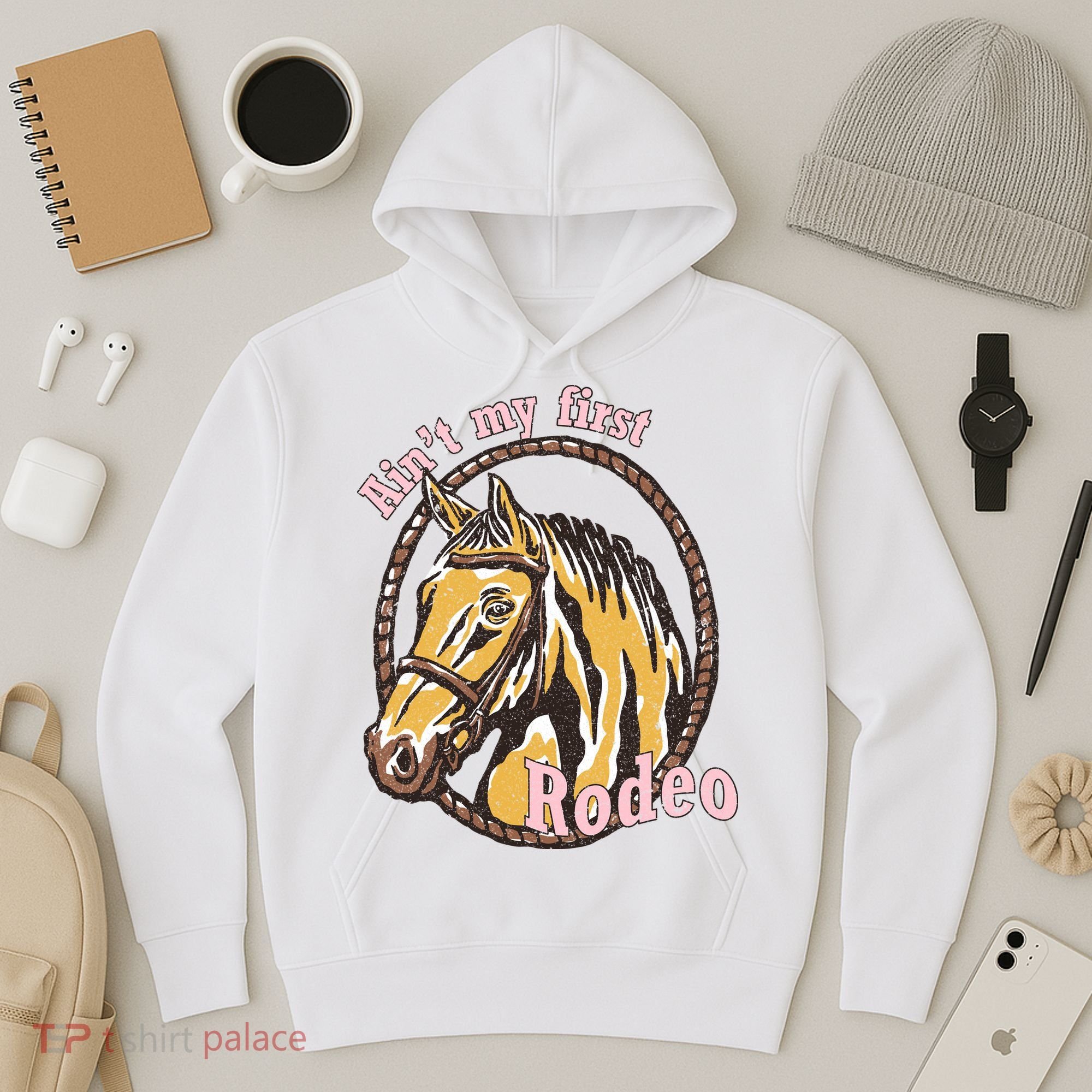 Cowboy Ain't My First Rodeo Hoodie