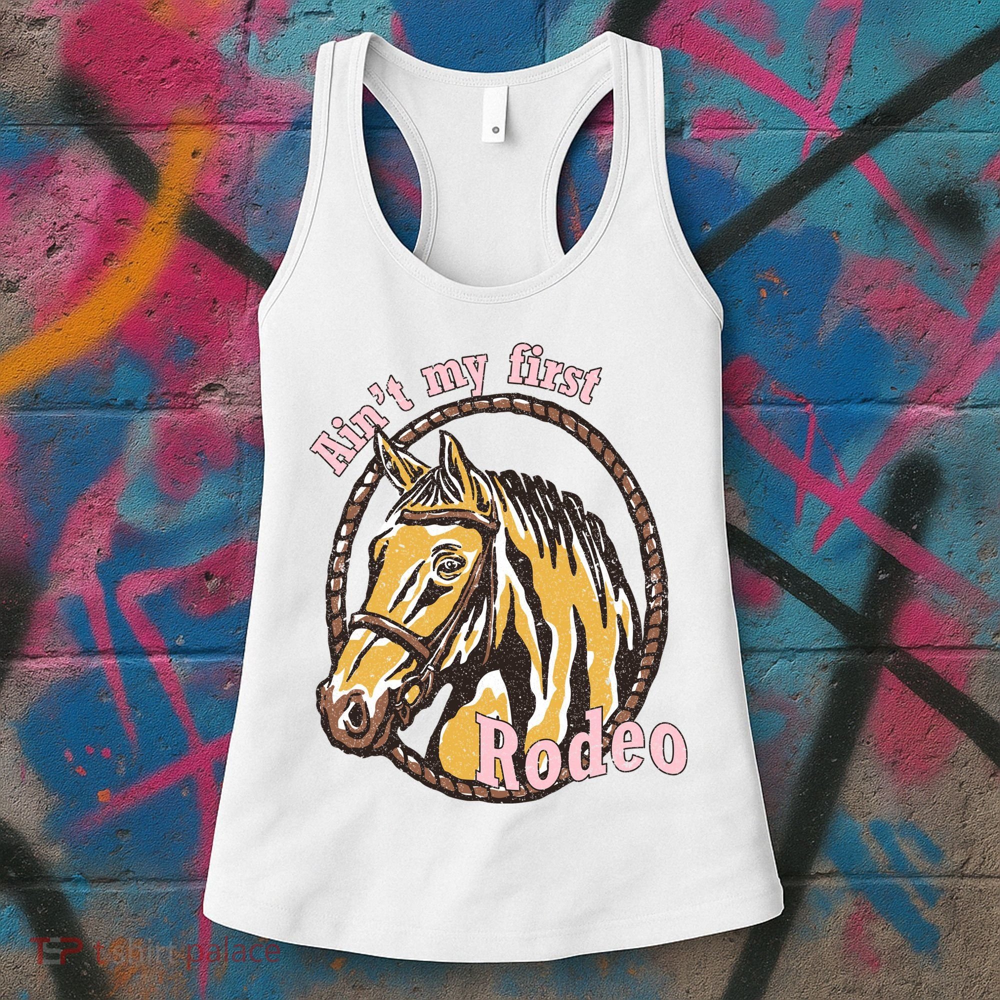 Cowboy Ain't My First Rodeo Women's Tank Top