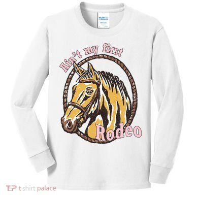 Cowboy Ain't My First Rodeo Kids Long Sleeve Shirt