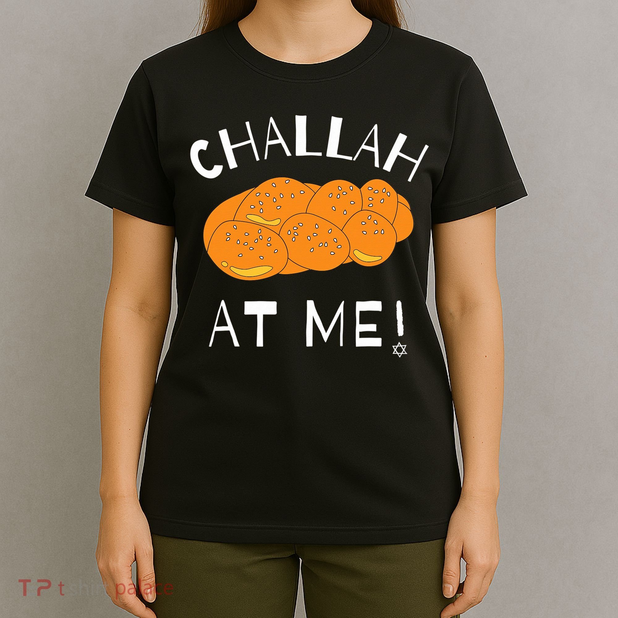 Challah at Me Rosh Hashanah Jewish Hanukkah  T-Shirt