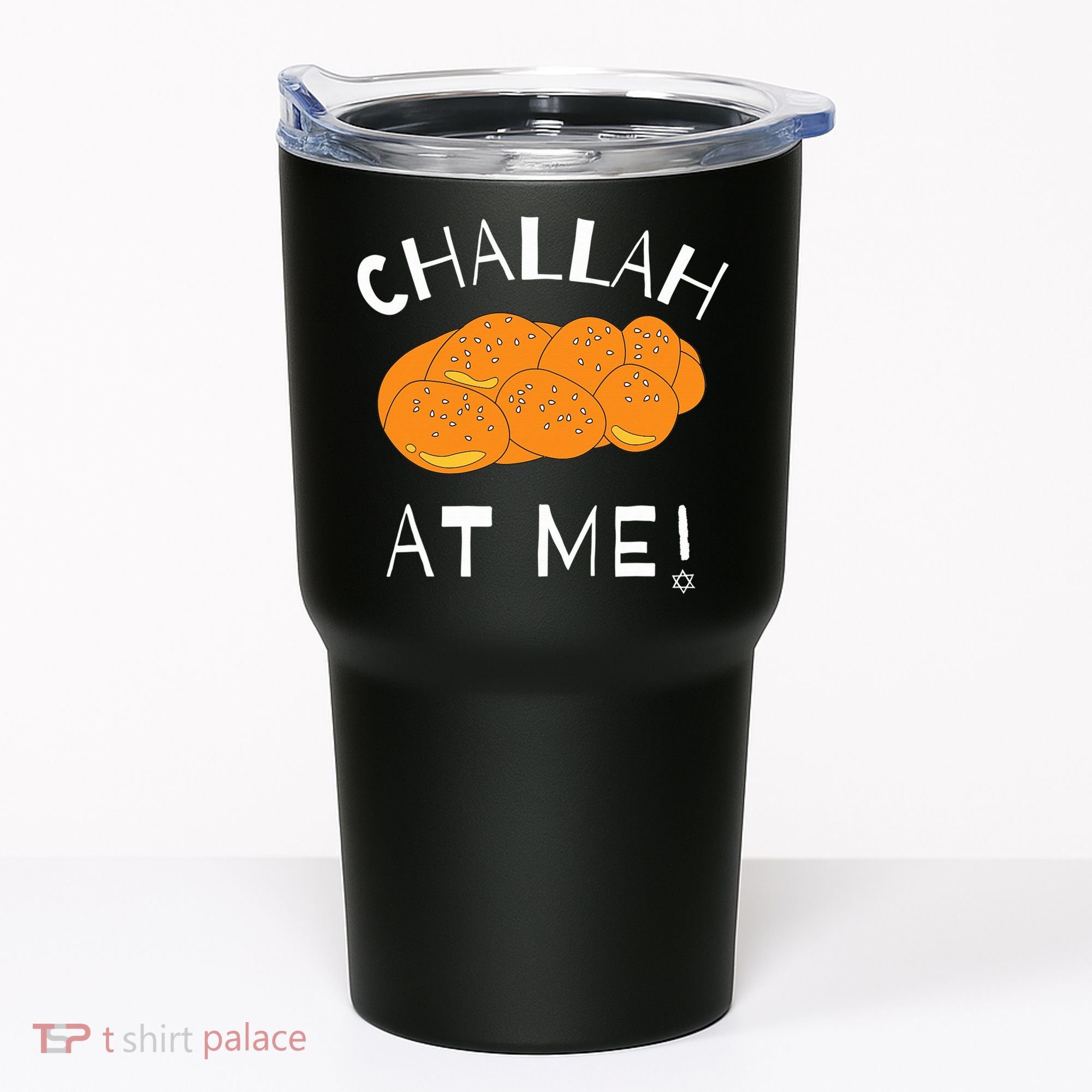 Challah at Me Rosh Hashanah Jewish Hanukkah  Tumbler