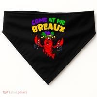 Come At Me Breaux Funny Mardi Gras Crawfish Parade Carnival Gift USA-Made Doggie Bandana thumb 0