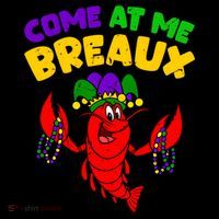 Come At Me Breaux Funny Mardi Gras Crawfish Parade Carnival Gift Coffee Mug thumb 5