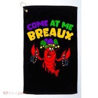 Come At Me Breaux Funny Mardi Gras Crawfish Parade Carnival Gift Golf Towel thumb 0