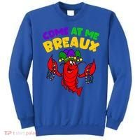 Come At Me Breaux Funny Mardi Gras Crawfish Parade Carnival Gift Sweatshirt thumb 0