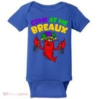 Come At Me Breaux Funny Mardi Gras Crawfish Parade Carnival Gift Baby Bodysuit thumb 0