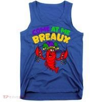 Come At Me Breaux Funny Mardi Gras Crawfish Parade Carnival Gift Tank Top thumb 0