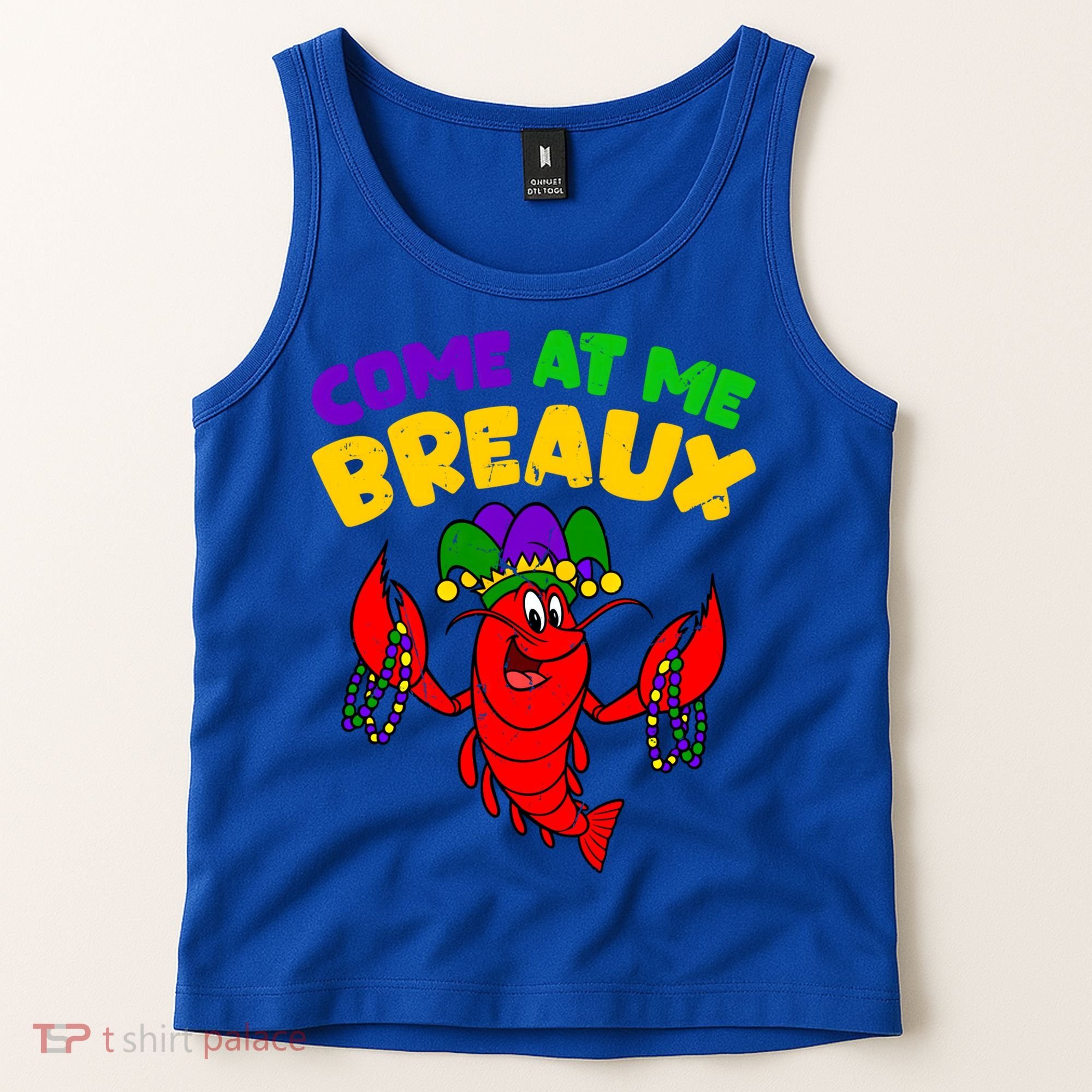 Come At Me Breaux Funny Mardi Gras Crawfish Parade Carnival Gift Tank Top