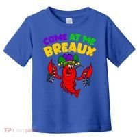 Come At Me Breaux Funny Mardi Gras Crawfish Parade Carnival Gift Toddler T-Shirt thumb 0