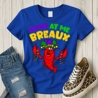 Come At Me Breaux Funny Mardi Gras Crawfish Parade Carnival Gift Women's T-Shirt thumb 3