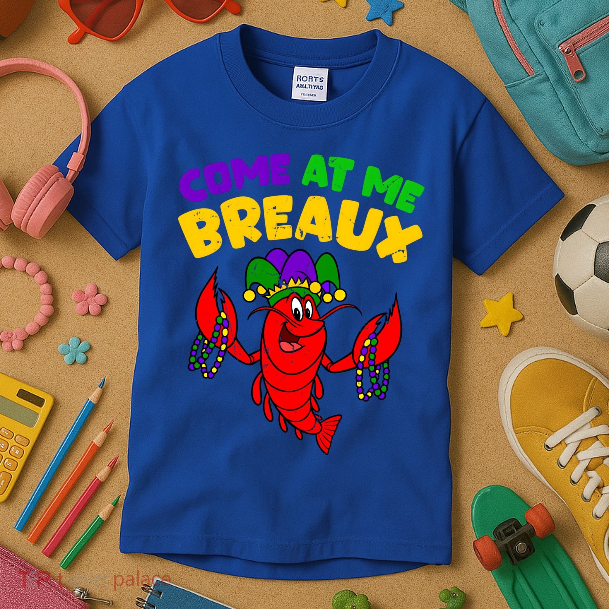 Come At Me Breaux Funny Mardi Gras Crawfish Parade Carnival Gift Kids T-Shirt