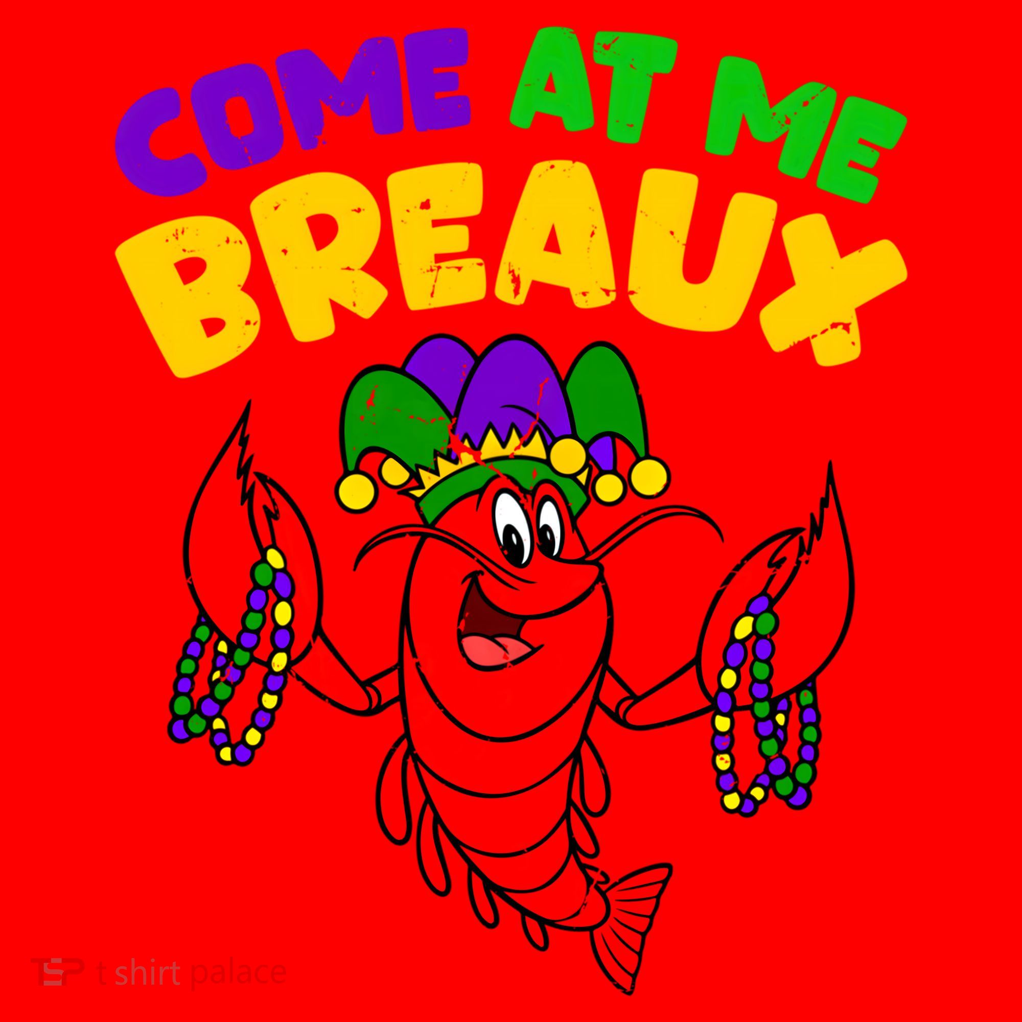 Come At Me Breaux Funny Mardi Gras Crawfish Parade Carnival Gift Santa Hat