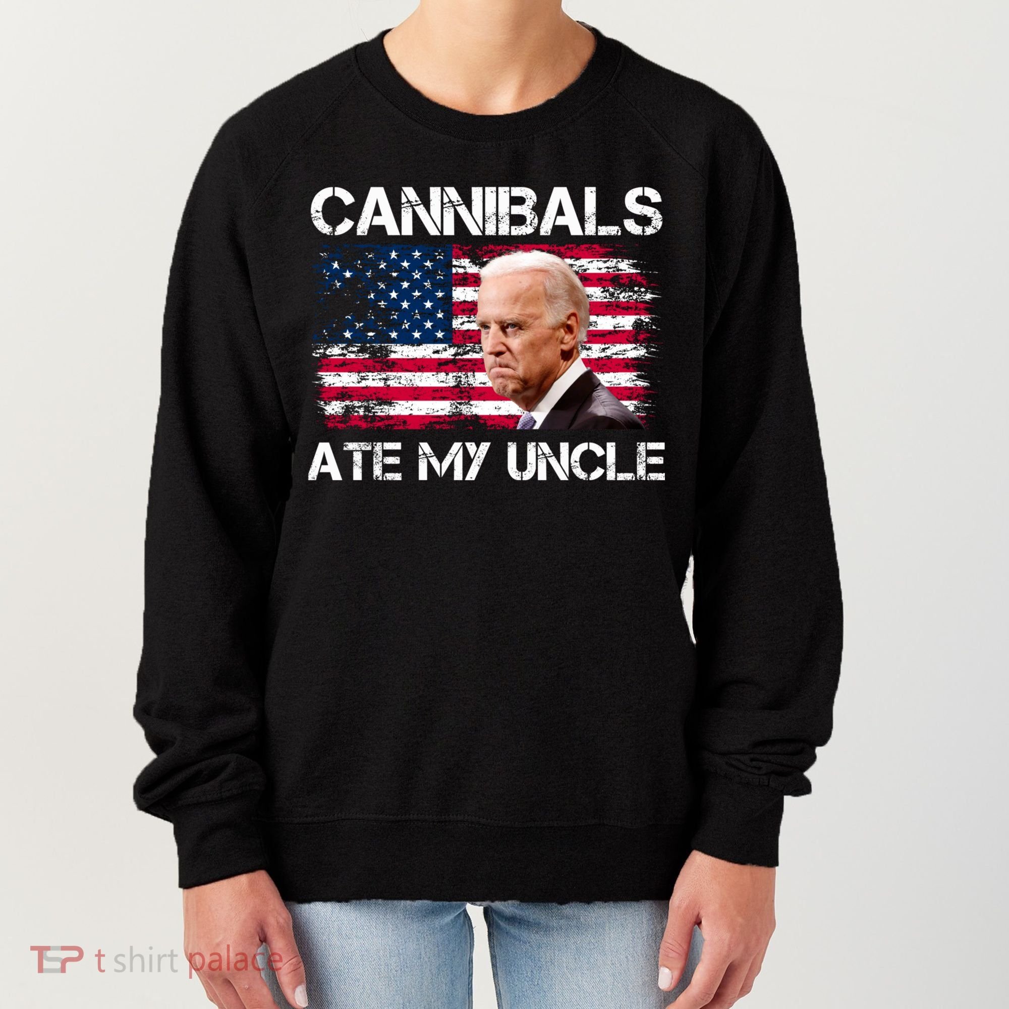 Cannibals Ate My Uncle Us Flag Biden Vinatge Women's Sweatshirt